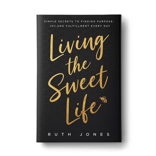 Gold and black design with the title 'Living the Sweet Life - Book Cover '