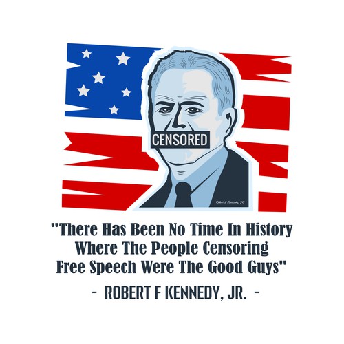 Campaign design with the title 'ROBERT KENNEDY JR CENSORSHIP SHIRT FOR PRESIDENTIAL CAMPAIGN'