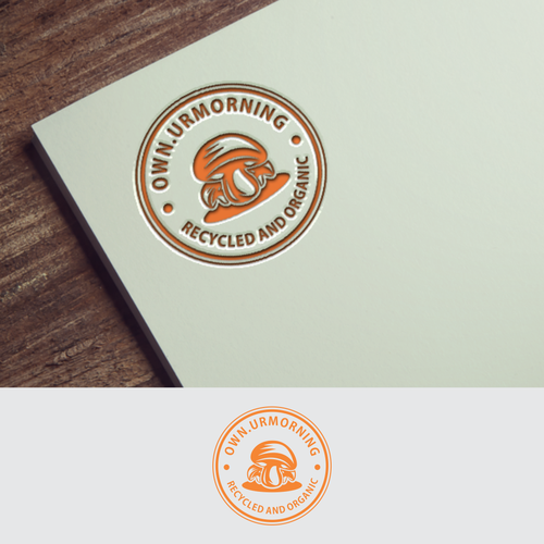 Mushroom logo with the title 'OWN. URMORNING - RECYCLED AND ORGANIC'