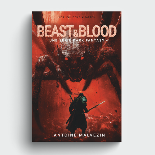 Monster book cover with the title 'Beast & Blood : Une Série Dark Fantasy, Le Fléau des Six Pattes'
