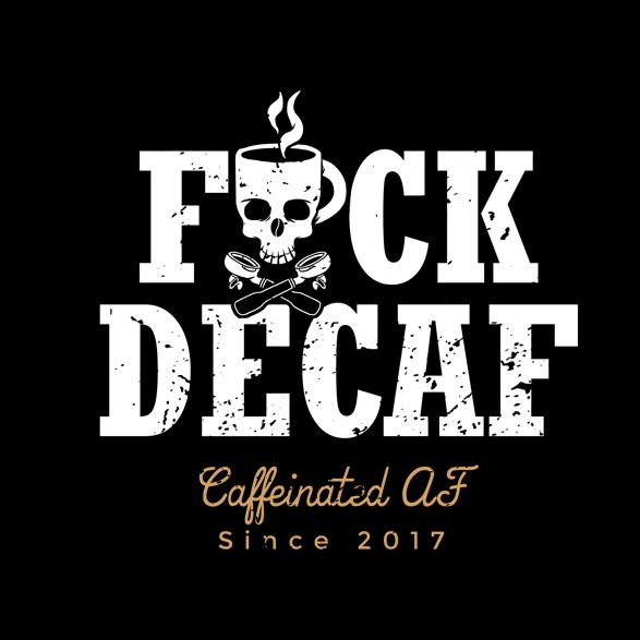 Skull illustration with the title 'F*CK DECAF'