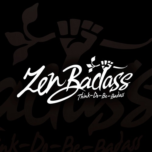 Badass logo with the title 'Logo for Zen Badass a Lifestyle brand educating/motivating people to be mindful, fearless, authentic, compassionate and ethical'