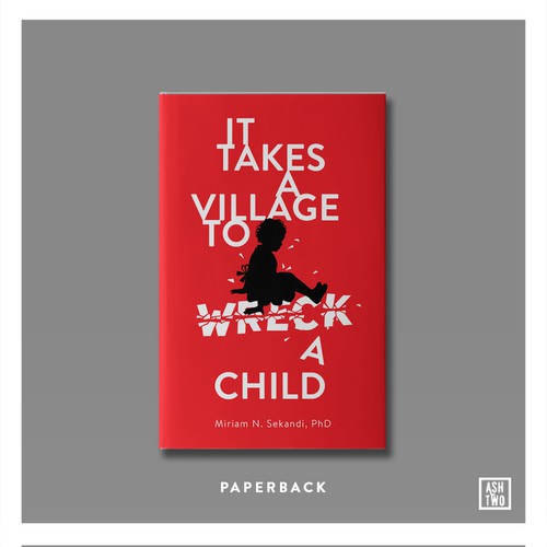 Children's book cover with the title 'It Takes a Village to Wreck a Child'