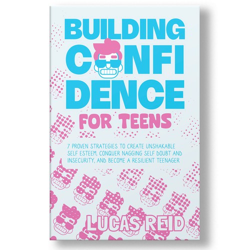 Teen book cover with the title 'Confidence For Teens. Non-Fiction Book Cover'