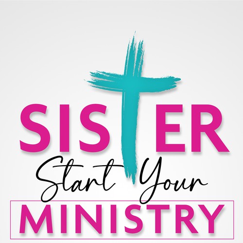 Ministry design with the title 'Sister, Start Your Ministry'