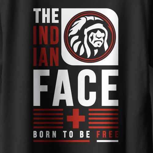 Face t-shirt with the title '"The Indian Face + Born To Be Free"'