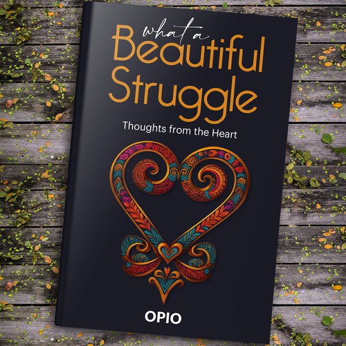 Aesthetic book cover with the title 'What a Beautiful Struggle: Thoughts from the Heart'