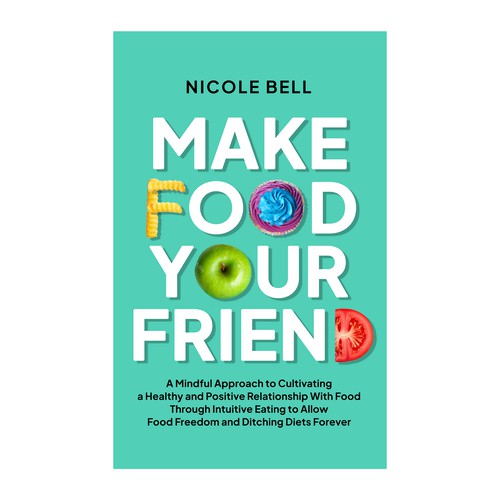 Diet book cover with the title 'Make Food Your Friend'
