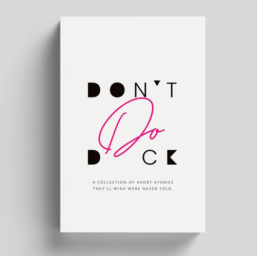 Black and white book cover with the title 'Don't Do D*ck'