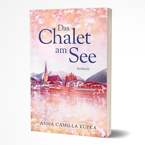 Feminine book cover with the title 'Das Chalet am See'