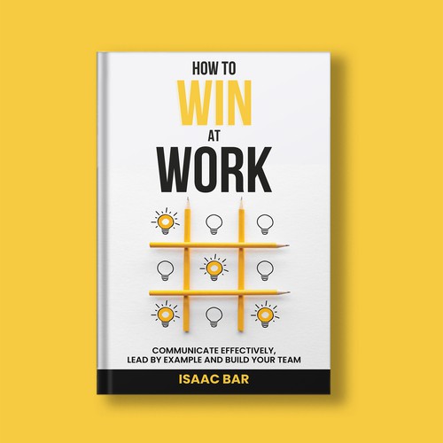 Work book cover with the title 'How To Win At Work Book Cover'