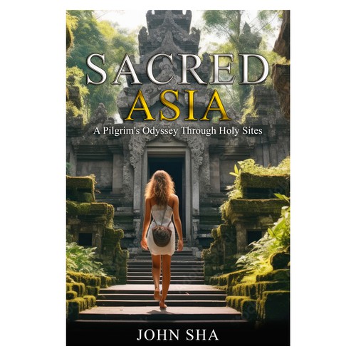 Bali design with the title 'Cover ebook "SACRED ASIA : A Pilgrim's Odyssey Through Holy Sites"'