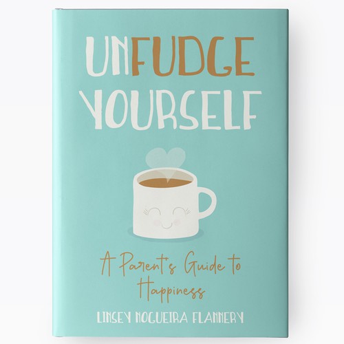 Happy book cover with the title 'Unfudge Yourself'