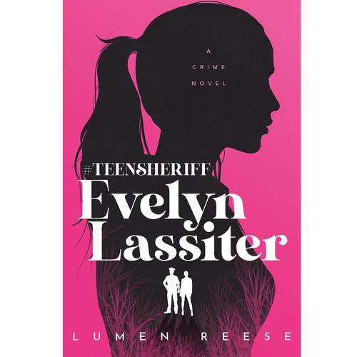 Teen book cover with the title '#TeenSheriff Evelyn Lassiter'