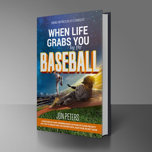 Baseball book cover with the title 'When life Grabs You by the baseball'