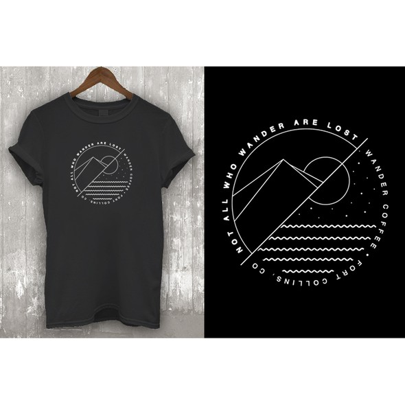 Minimalist t-shirt with the title '"Not all who wander are lost.” Design for Wander Coffee needed.'