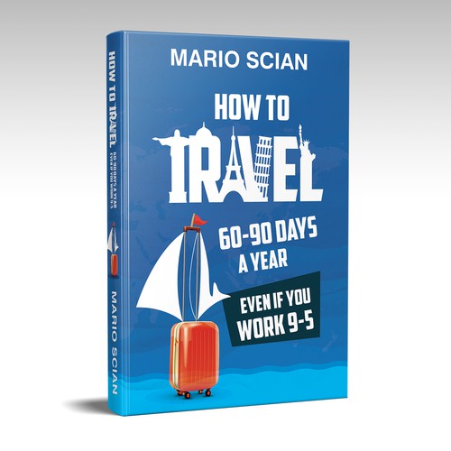 Travel book cover with the title 'How to Travel 60-90 Days A Year'