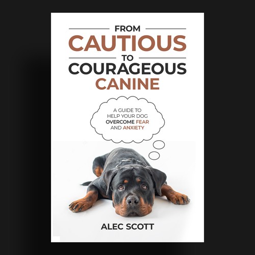 Dog book cover with the title 'From Cautious to Courageous Canine'