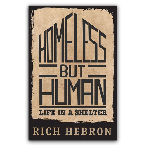 Distressed design with the title 'Unique concept for a book about homelessness'