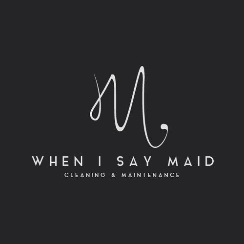 Cleaner logo with the title 'WHEN I SAY MAID'