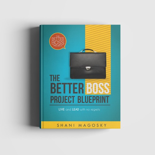 Project design with the title 'The Better Boss Project Blueprint'