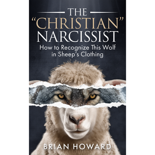 Christian book cover with the title 'A book about Christian Narcissists by Brian Howard'