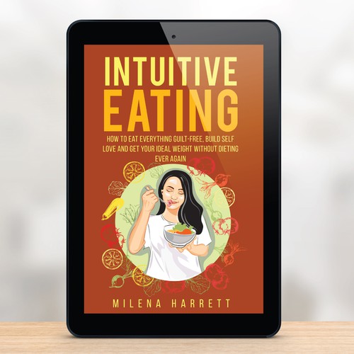 Digital book cover with the title 'Help me to get an eye catching cover for my Intuitive Eating book.'