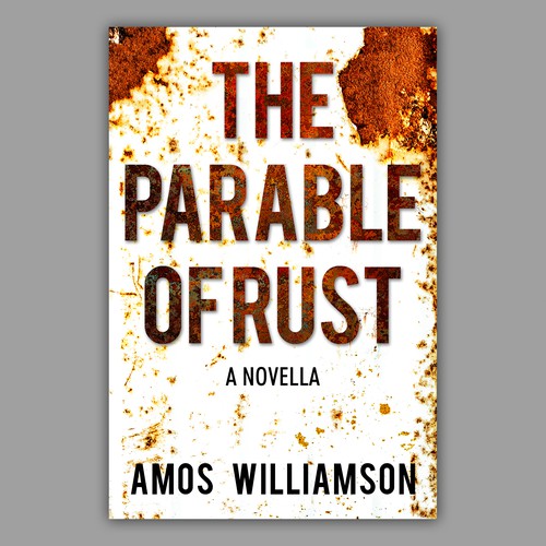 Photography book cover with the title 'The Parable of Rust'