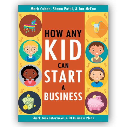 Children's book cover with the title 'Design Mark Cuban, Shaan Patel, and Ian McCue's Business Book for Kids Cover'