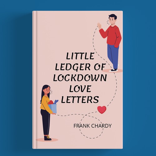 Romantic book cover with the title 'book cover concept about love during quarantine'