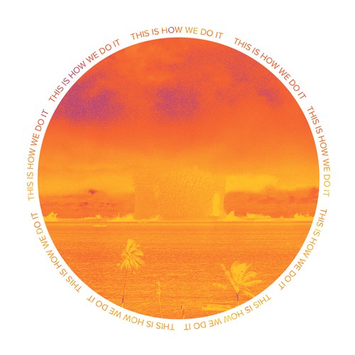 Explosion design with the title 'This Is How We Do It'