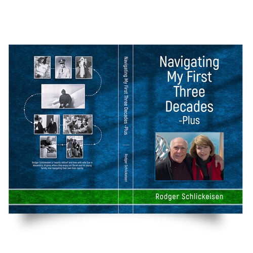 Classic book cover with the title 'Navigating My First Three Decades Plus'