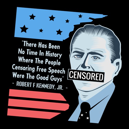 Political artwork with the title 'ROBERT KENNEDY JR CENSORSHIP SHIRT FOR PRESIDENTIAL CAMPAIGN'