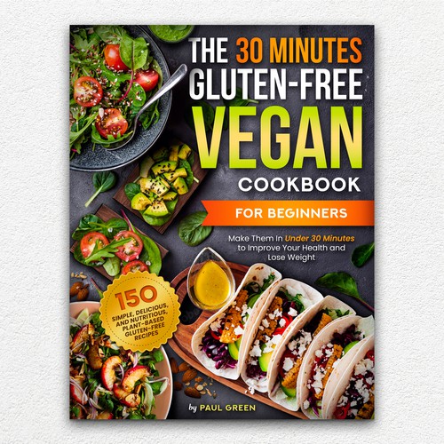 Cookbook design with the title 'The 30 Minutes Gluten-Free Vegan Cookbook'