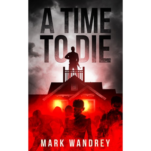 Dystopian book cover with the title 'A time to die'