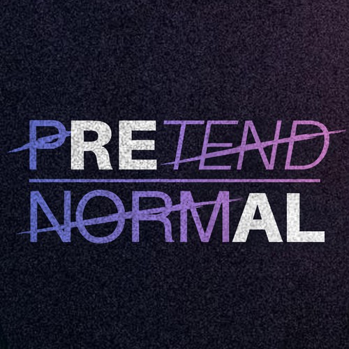 Design with the title 'Pretend Normal'