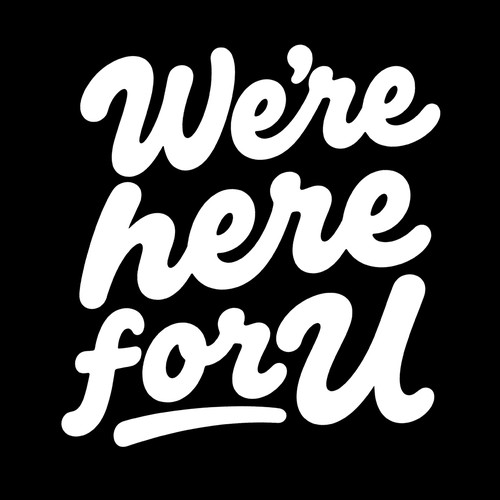 Lettering design with the title 'We’re here forU — Campaign Typography'