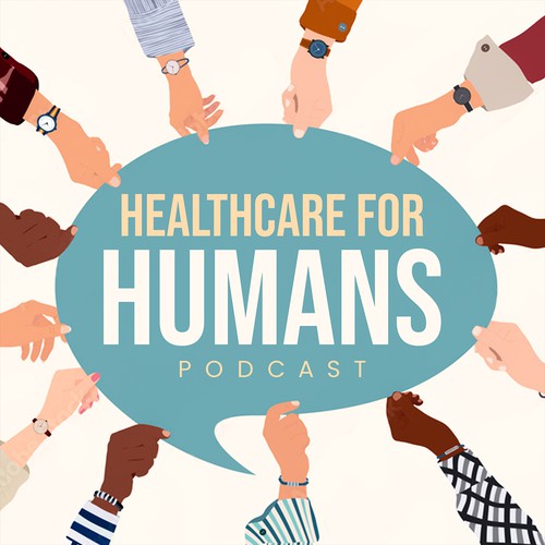 Podcast design with the title 'Healthcare for Humans Podcast Cover'