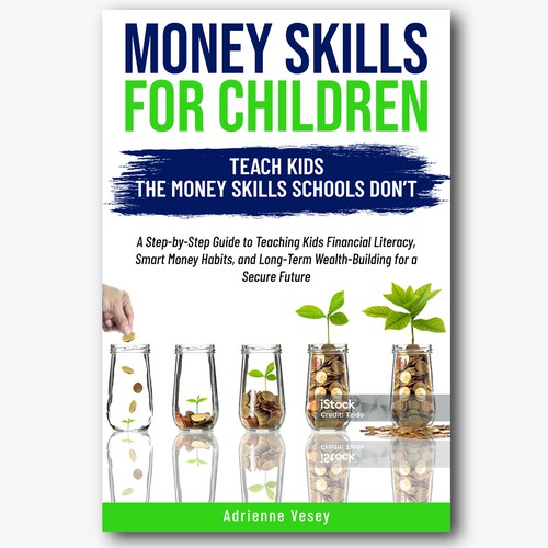 Financial book cover with the title 'Book Cover Design Practical Guide to Money Skills for Children'