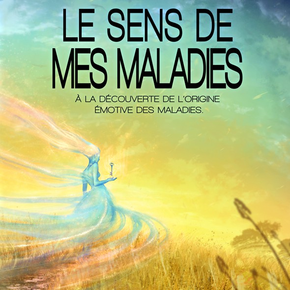 Travel book cover with the title 'Le sens de Mes Maladies - Martine Vaillancourt'