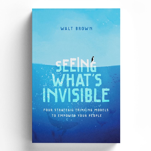 Blue book cover with the title 'Seeing What's Invisible'