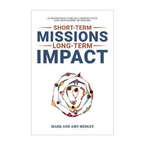 3D book cover with the title 'Short-Term Missions, Long-Term Impact: 30 devotionals for co-laboring with God and others on mission'