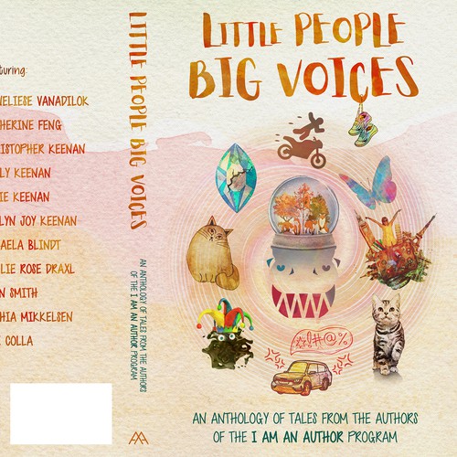 Watercolor book cover with the title 'Cover for the Anthology Of Tales From The Authors Of The I Am An Author Program "Little People Big Voices"'