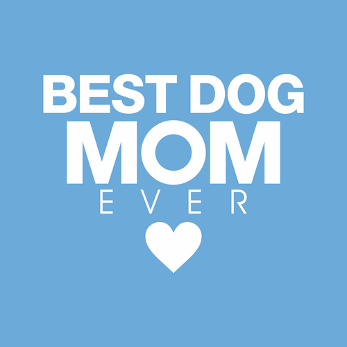 Mom design with the title 'Best Dog Mom Ever'