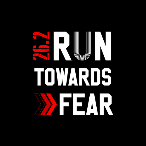 Marathon design with the title 'Run Towards Fear'