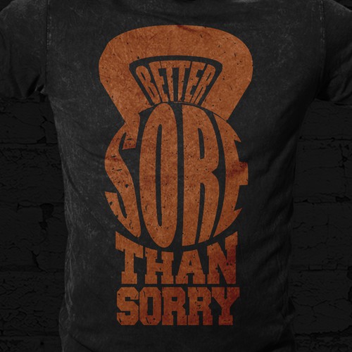 Fitness t-shirt with the title 'Better sore than sorry'