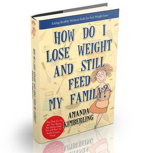 Food book cover with the title 'A cover design for aan exciting book about weight loss and nurturing.'
