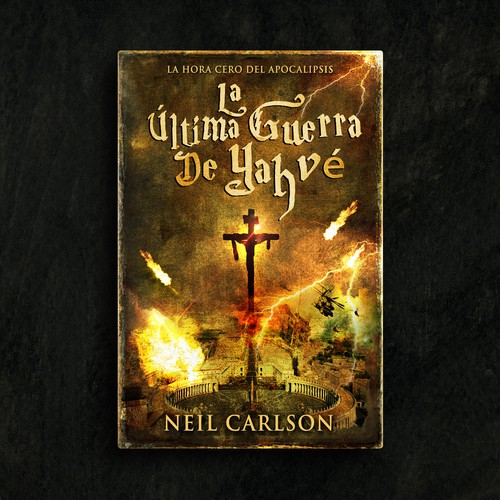 Fire book cover with the title 'The last war of Yahvé: The Zero Hour of the Apocalypse.'