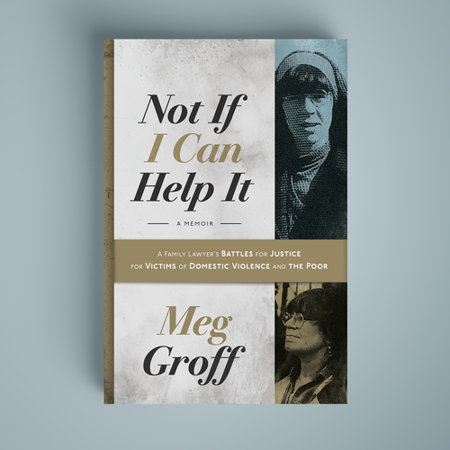 Biography book cover with the title 'Book cover for "Not If I Can Help It,"'