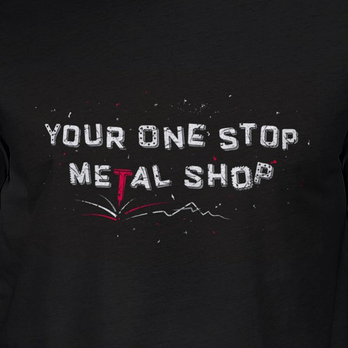Bold t-shirt with the title 'T-Shirt for Metal fabrication shop'